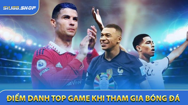 Điểm danh từng nhóm tùy chọn khi tham gia bóng đá ở SIU88