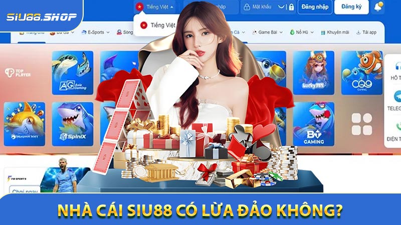 Tìm hiểu về SIU88 nhà cái SIU88 có lừa đảo không?