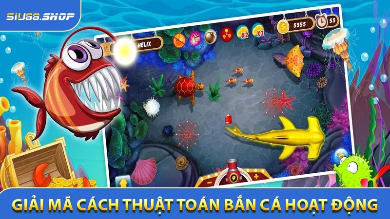 Giải mã cách thuật toán bắn cá hoạt động