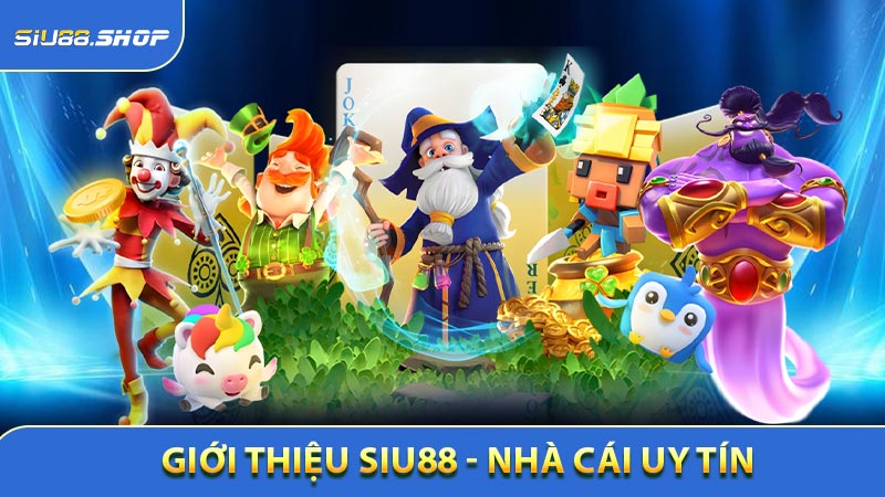Giới thiệu Siu88 là gì?