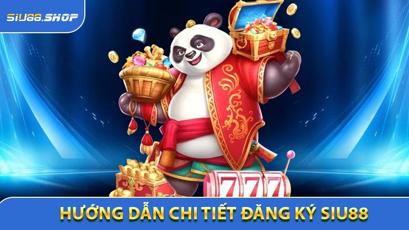 Hướng dẫn chi tiết từng bước đăng ký Siu88 nhanh chóng