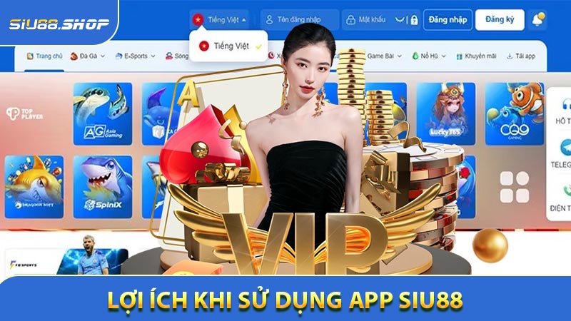 Lợi ích khi sử dụng app Siu88 thay vì bản web